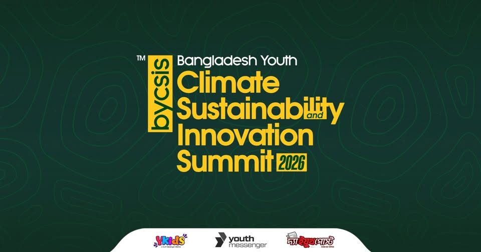 Bangladesh Youth Climate Sustainability and Innovation Summit 2026; Season 2