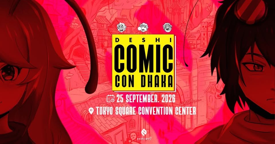 Deshi Comic Con - Dhaka 2026