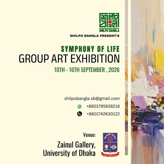 Shilpo Bangla presents "Symphony Of Life" group art exhibition 2026